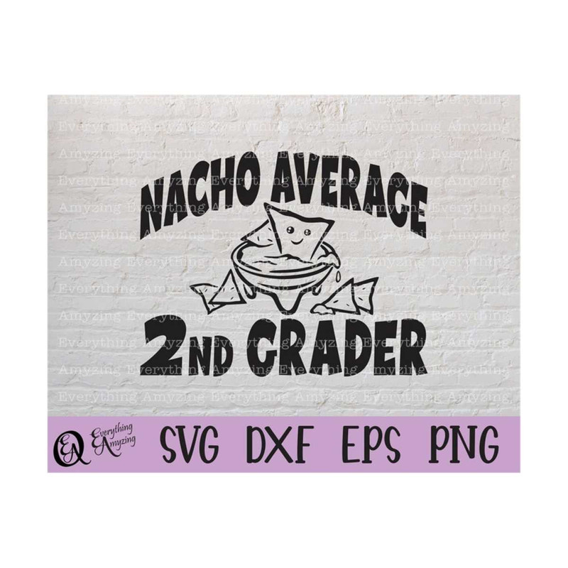 MR-23920239130-nacho-average-2nd-grader-svg-second-grade-svg-back-to-school-image-1.jpg