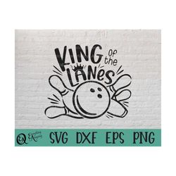 king of the lanes svg, bowling svg, funny bowling svg, bowling ball svg, bowling team svg, bowling, cricut, silhouette,
