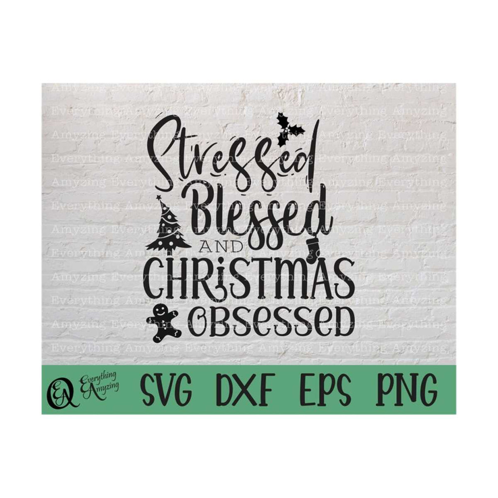 MR-2392023999-stressed-blessed-and-christmas-obsessed-svg-cricut-svg-image-1.jpg