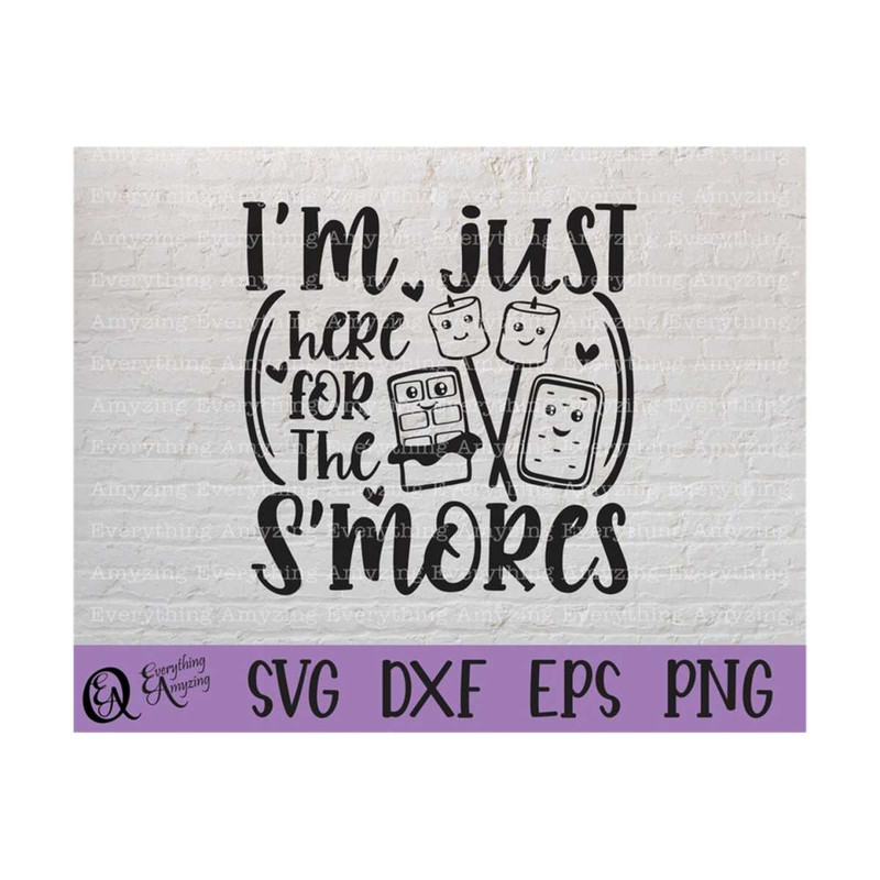 MR-239202391411-im-just-here-for-the-smores-svg-smores-svg-camping-svg-image-1.jpg