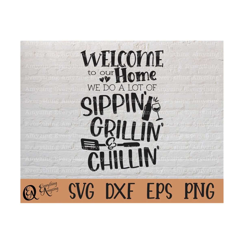 MR-239202391522-sippin-grillin-and-chillin-svg-welcome-to-our-image-1.jpg