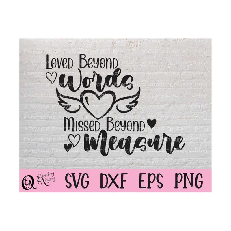 MR-23920239167-loved-beyond-words-missed-beyond-measure-svg-rest-in-peace-image-1.jpg