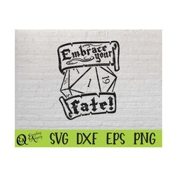embrace your fate svg, dungeons and dragons svg, dnd svg, dice, dungeon master svg, dnd 5e, rpg, cricut, silhouette, svg