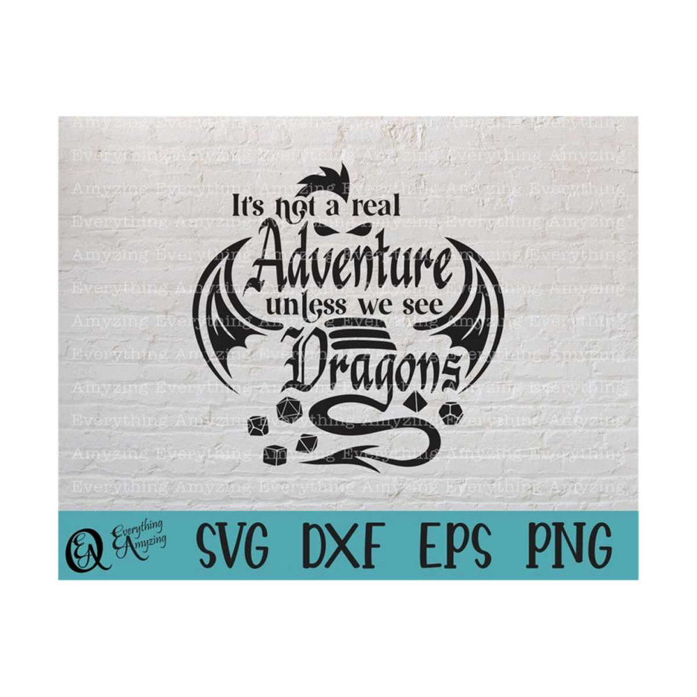 MR-239202392118-not-a-real-adventure-unless-we-see-dragons-svg-dnd-svg-image-1.jpg