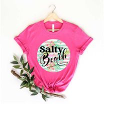 salty beach shirt, summer shirt, beach party t-shirt, summer vibes shirt for women, palm tshirt, beach t shirt, hello su