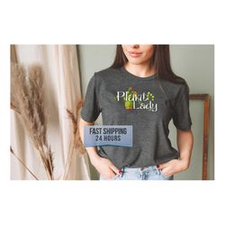 plant lady tshirt, plant shirt, plant lover shirt, plant shirt women, plant mom shirt, funny plant shirt, gift for her,