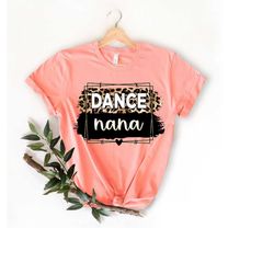 dance nana shirt gift, dance nana unisex short sleeve tee, dance nana tee gift for dance grandma, leopard dance black t-