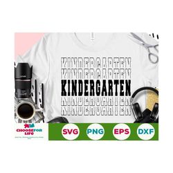back to school kindergarten svg teacher svg hello kindergarten svg watch out kindergarten here i come svg eps png cricut