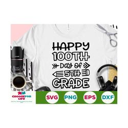 happy 100 days of 5th grade svg 100 days of school svg, fifth grade svg, 100th day of school svg, 100 days svg, teacher