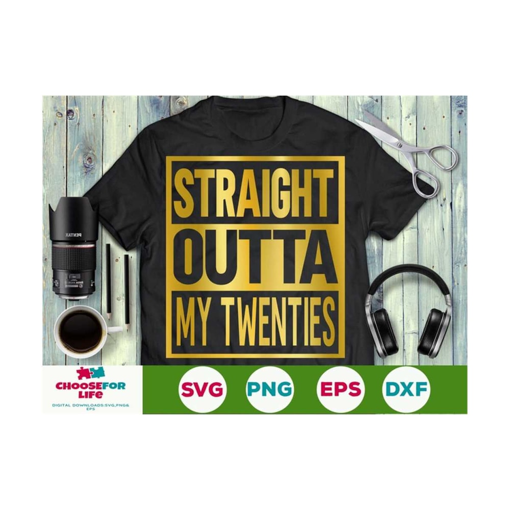 MR-239202311532-straight-outta-my-twenties-svg-30th-birthday-svg-30-years-old-image-1.jpg