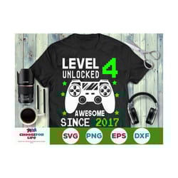 level 4 unlocked svg 4th birthday boy gamer 4 years old computer video game kids controller joystick png eps svg cricut