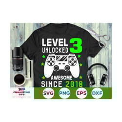 level 3 unlocked svg 4th birthday boy gamer 3 years old computer video game kids controller joystick png eps svg cricut