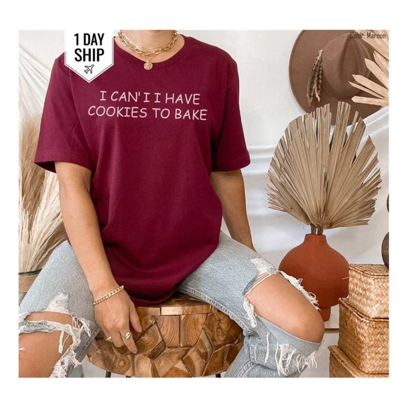 MR-2392023114520-i-cant-i-have-cookies-to-bake-shirt-baking-shirt-baking-image-1.jpg