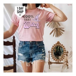 100 that witch shirt, halloween witch t-shirt, halloween tee