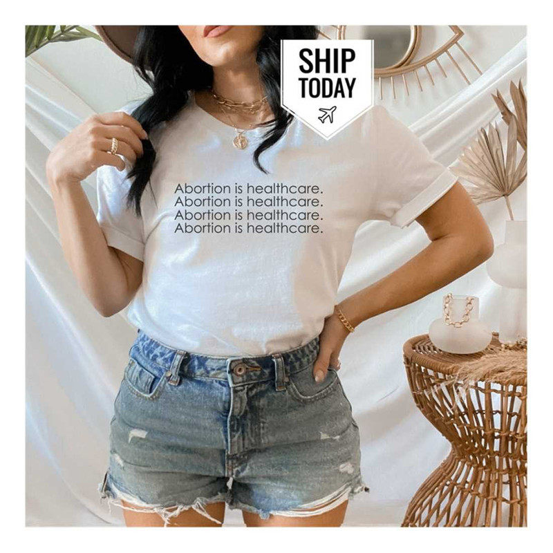 MR-2392023121025-abortion-is-healthcare-shirt-woman-shirt-feminist-t-shirt-image-1.jpg