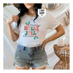 oh by golly have a holly jolly christmas this year shirt, christmas shirt,it is the most wonderful time of the year