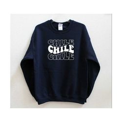 chile sweatshirt, chile groovy sweater cute, chile  shirt, chile crewneck, chile gift chile sweatshirts, chile sweaters