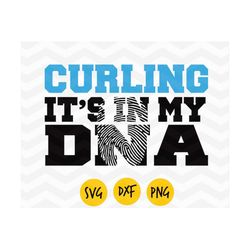 curling svg, curling it's in my dna svg, love curling svg, dxf, bobsled svg, winter olympics png, life on the ice svg, d