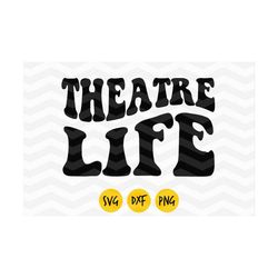 theatre svg, theatre life groovy, musical theatre , love theatre , theatre head, theatre geek, music lyrics,  digital fi