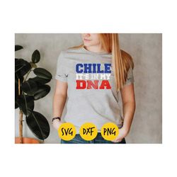 Chile Svg, Chile It's In My Dna Svg, Chile Flag,chile Love Svg, Chile Dxf, Chile Retro Png, Chile Eps, Orgullo Latino,di