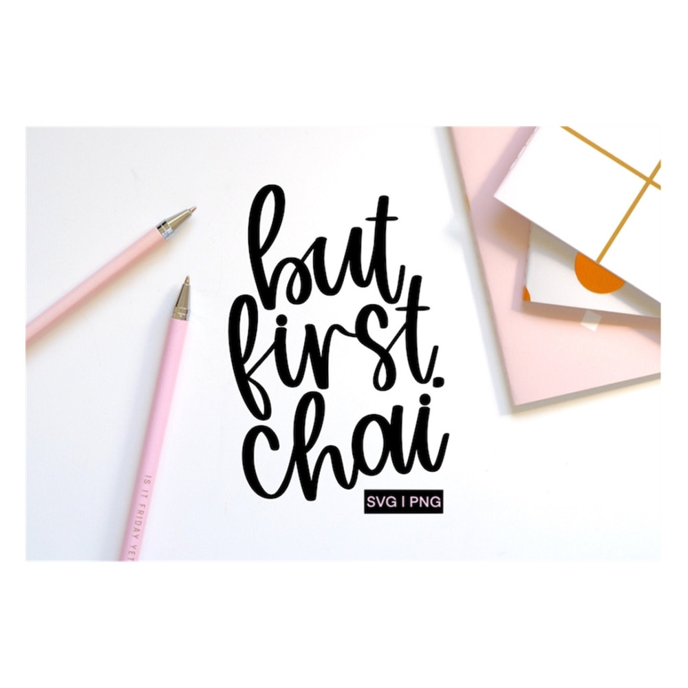 MR-239202313438-but-first-chai-svg-tea-svg-chai-svg-hand-lettered-svg-chai-image-1.jpg