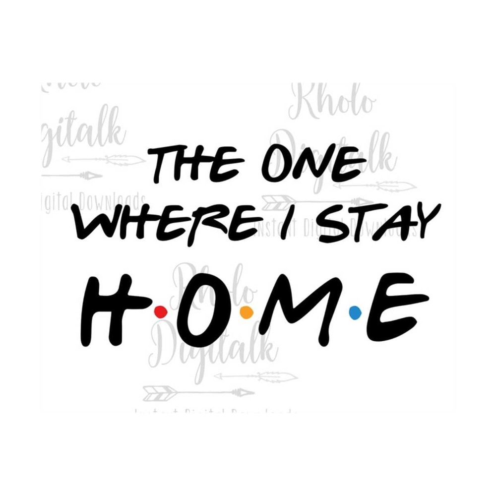MR-239202313575-the-one-where-i-stay-home-instant-digital-download-image-1.jpg