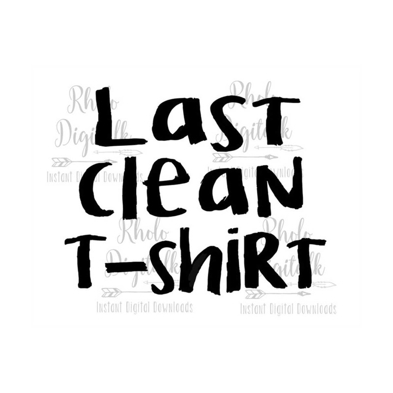 MR-2392023135735-last-clean-tshirt-svg-instant-digital-download-image-1.jpg