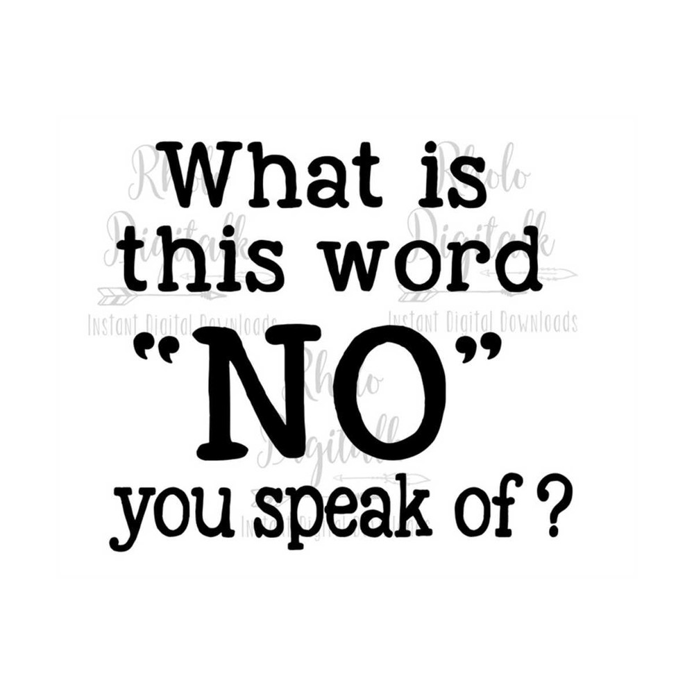 MR-239202313587-what-is-this-word-no-you-speak-of-instant-digital-download-image-1.jpg