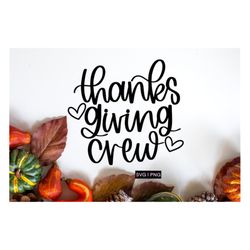 Thanksgiving Crew Svg, Thanksgiving Shirt Svg, Happy Thanksgiving Svg, Fall Svg, Thanksgiving Decor Svg, Family Thanksgi