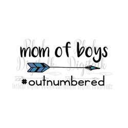 mom of boys outnumbered svg-instant digital download
