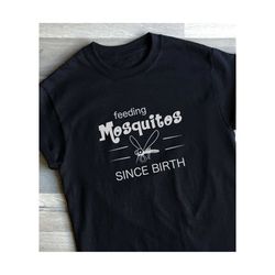 feeding mosquitos since birth svg-instant digital download