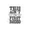 MR-2392023141048-this-aint-my-first-rodeo-svg-instant-digital-download-image-1.jpg