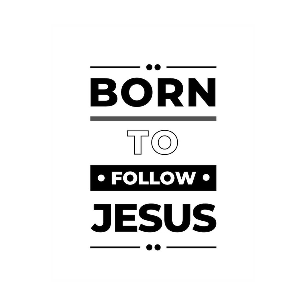 MR-2392023141119-born-to-follow-jesus-instant-digital-download-image-1.jpg