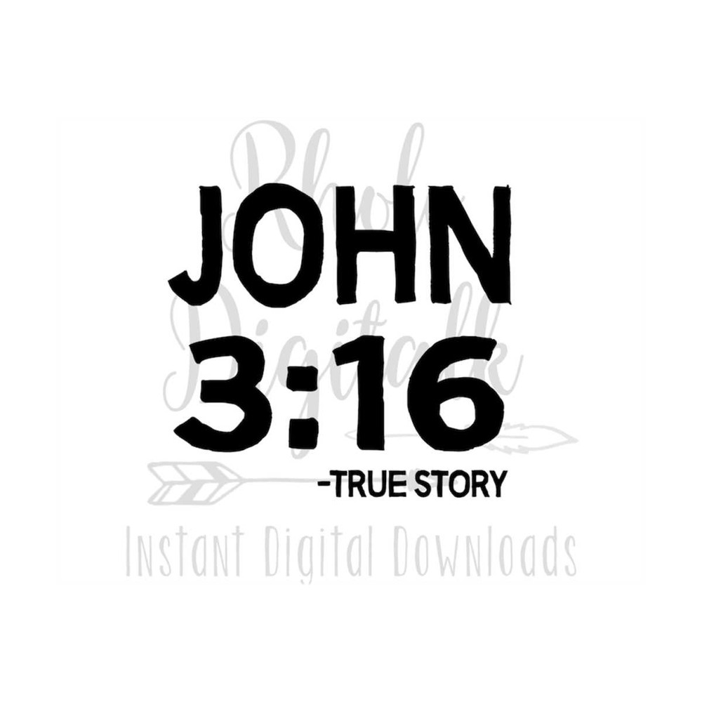 MR-2392023142252-john-316-true-story-svg-instant-digital-download-image-1.jpg