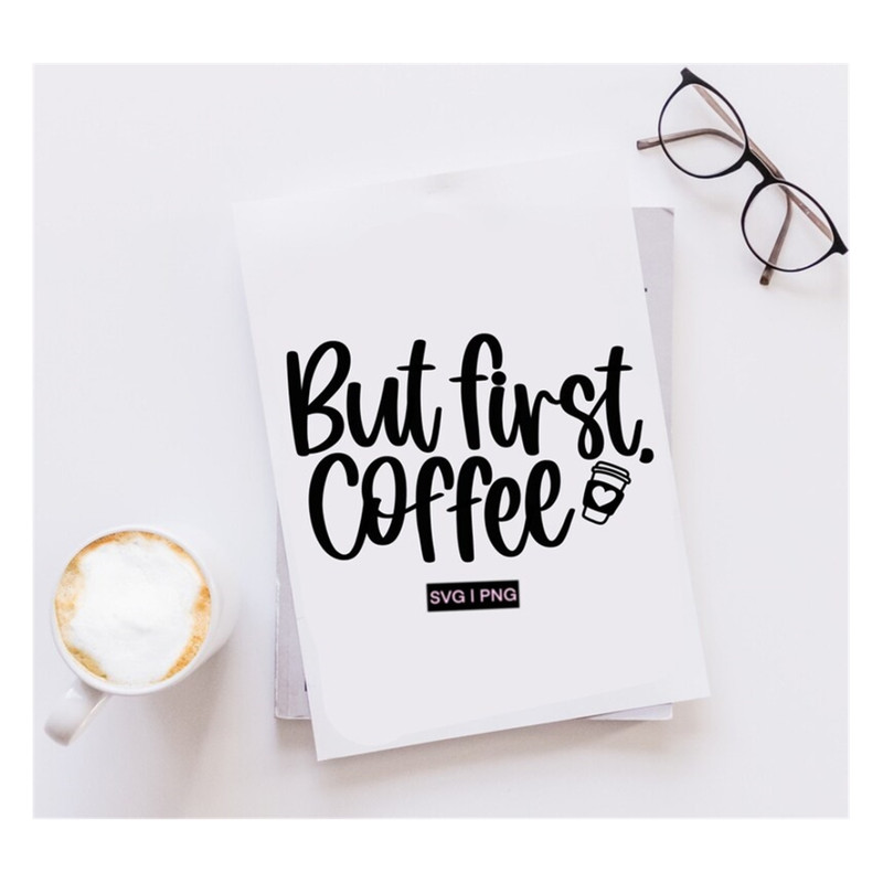 MR-2392023142516-but-first-coffee-svg-coffee-lover-svg-coffee-sign-svg-image-1.jpg