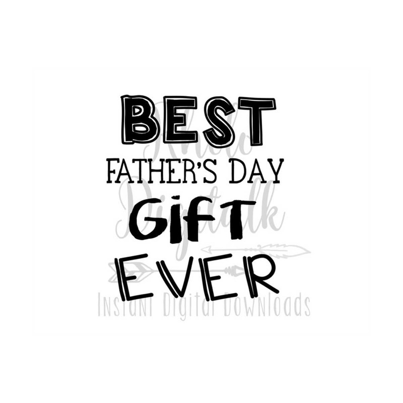 MR-2392023142527-best-fathers-day-gift-ever-svg-instant-digital-download-image-1.jpg