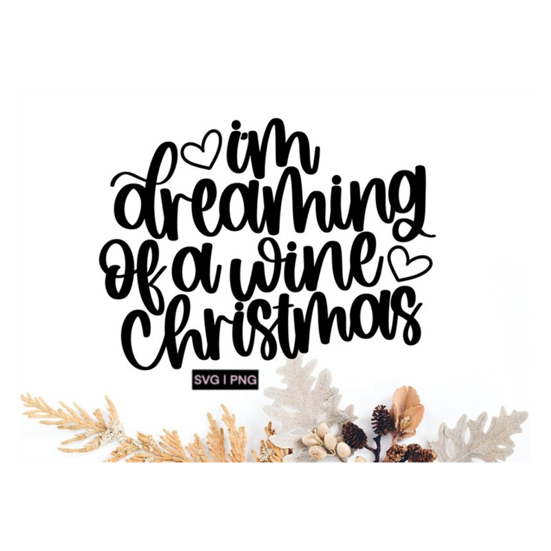 MR-2392023142529-im-dreaming-of-a-wine-christmas-svg-christmas-wine-svg-image-1.jpg
