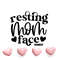 MR-2392023142717-resting-mom-face-svg-funny-mom-svg-mom-mug-svg-mom-shirt-image-1.jpg