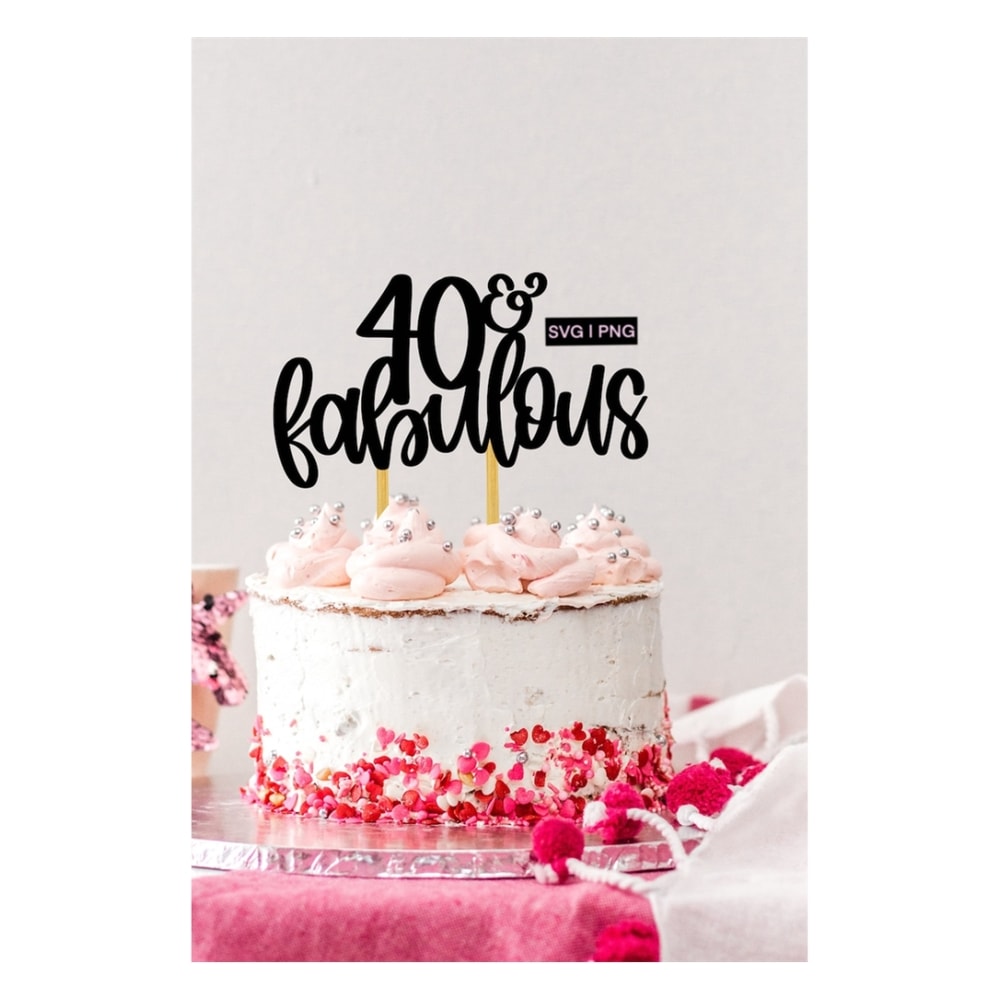MR-2392023142728-40-fabulous-cake-topper-svg-40th-birthday-cake-topper-svg-image-1.jpg