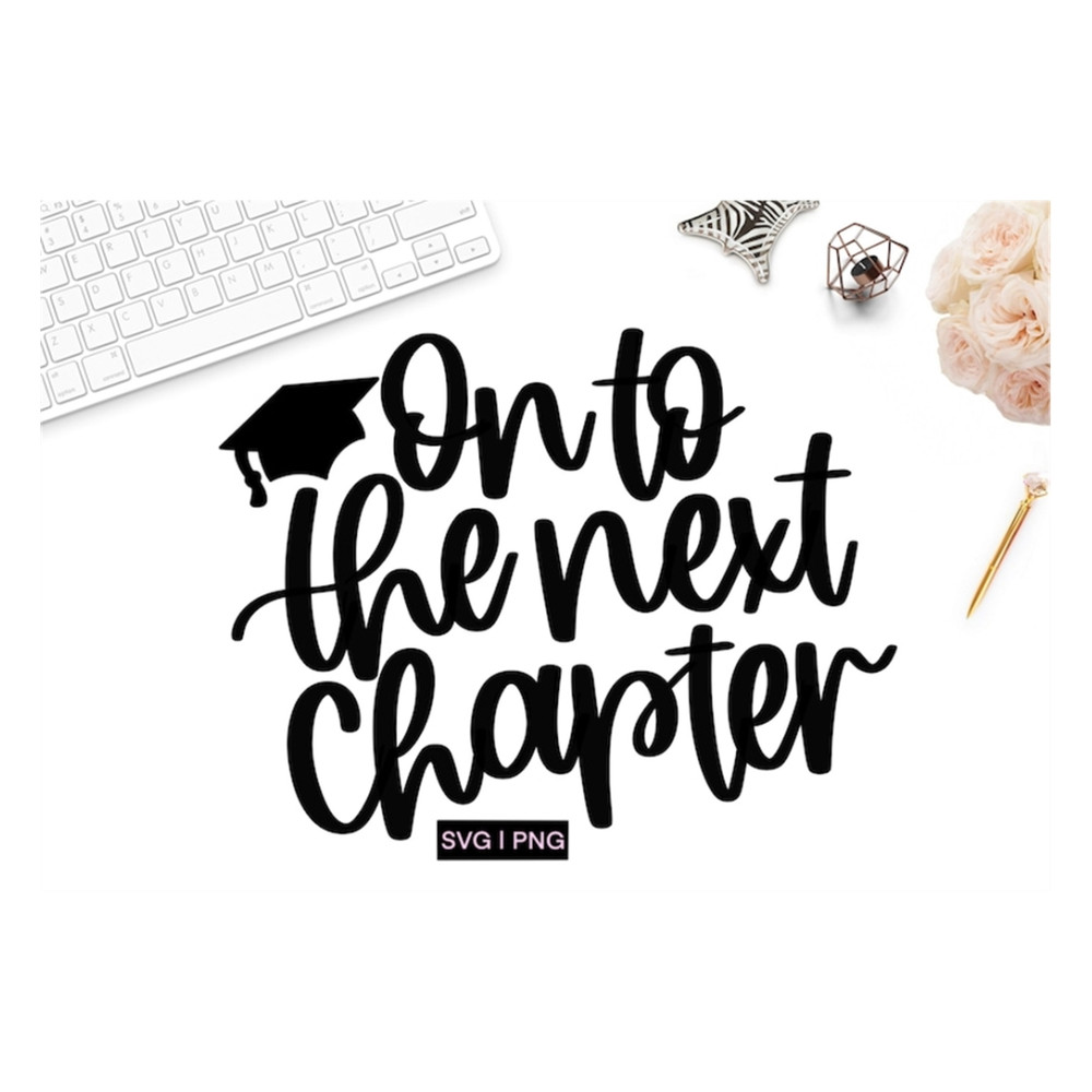 MR-239202314304-graduation-svg-on-to-the-next-chapter-svg-graduation-quote-image-1.jpg