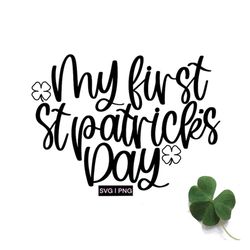 my first st patrick's day svg, st patricks day svg, baby st patrick day svg, first st patrick svg, newborn st patricks d