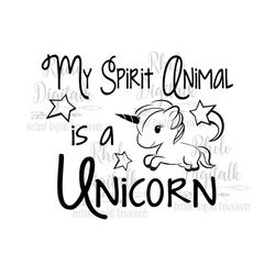 my spirit animal is a unicorn-instant digital download