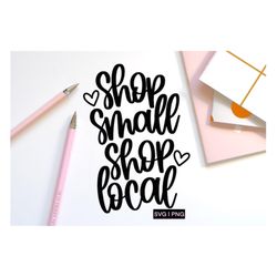 shop small shop local svg, small business svg, support local svg, small business owner svg, hand lettered svg, small biz