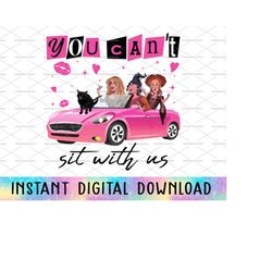 you can't not sit with us png, happy halloween png, trick or treat, halloween png, spooky season, witches sisters, breas