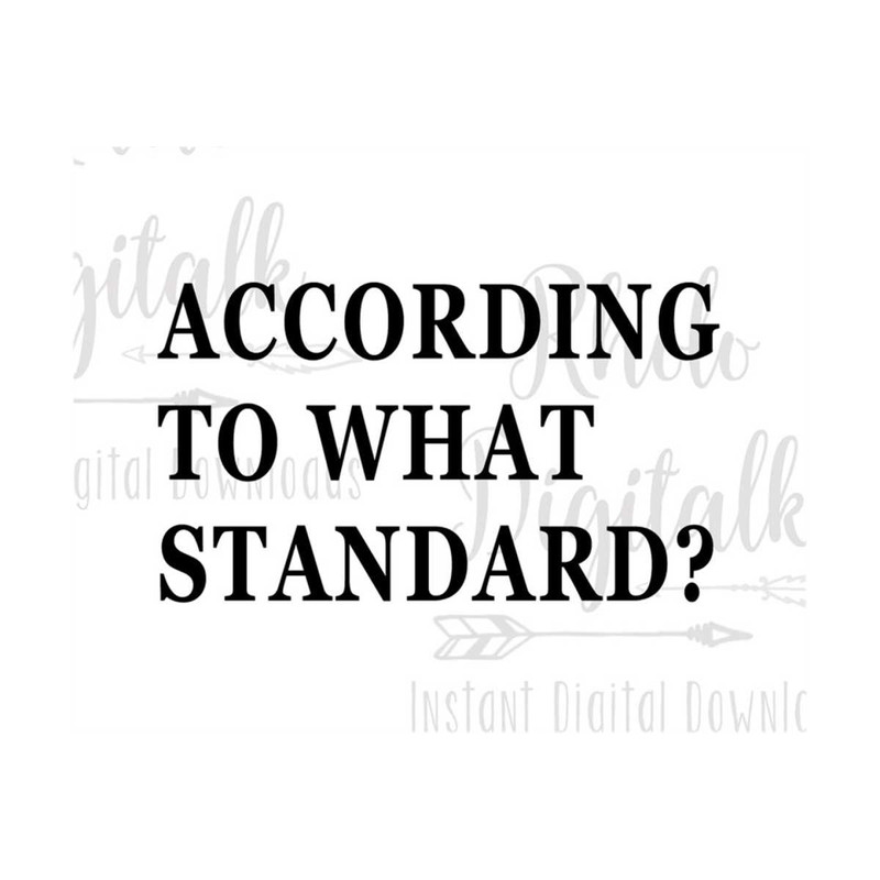 MR-2392023143737-according-to-what-standard-svg-instant-digital-download-image-1.jpg