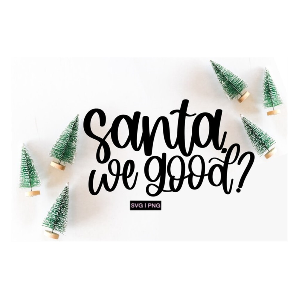 MR-2392023143939-santa-we-good-svg-funny-christmas-svg-christmas-shirt-svg-image-1.jpg