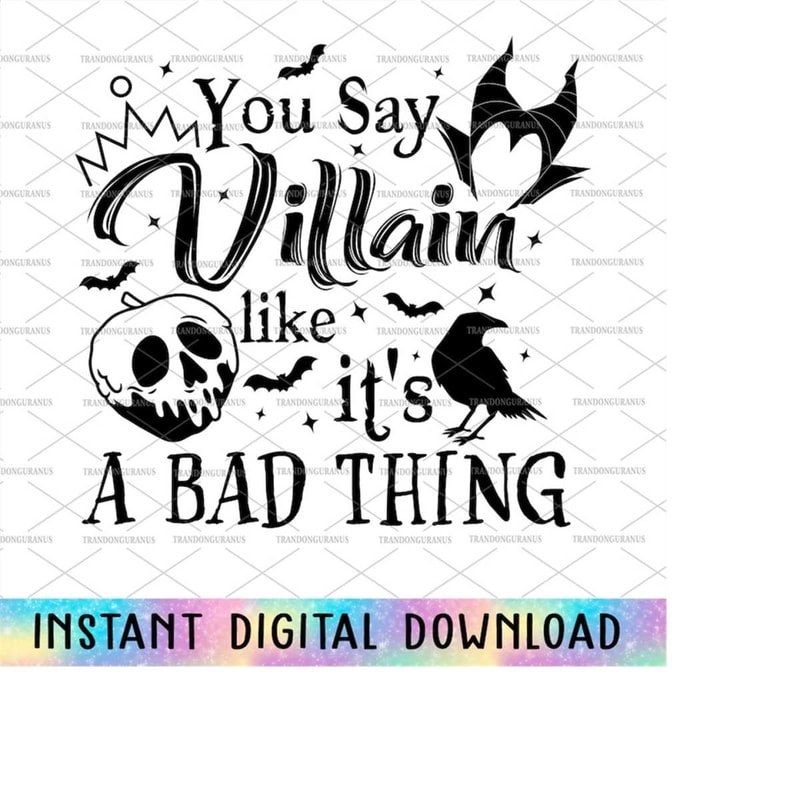 MR-2392023144110-you-say-villain-like-its-a-bad-thing-svg-trick-or-treat-image-1.jpg