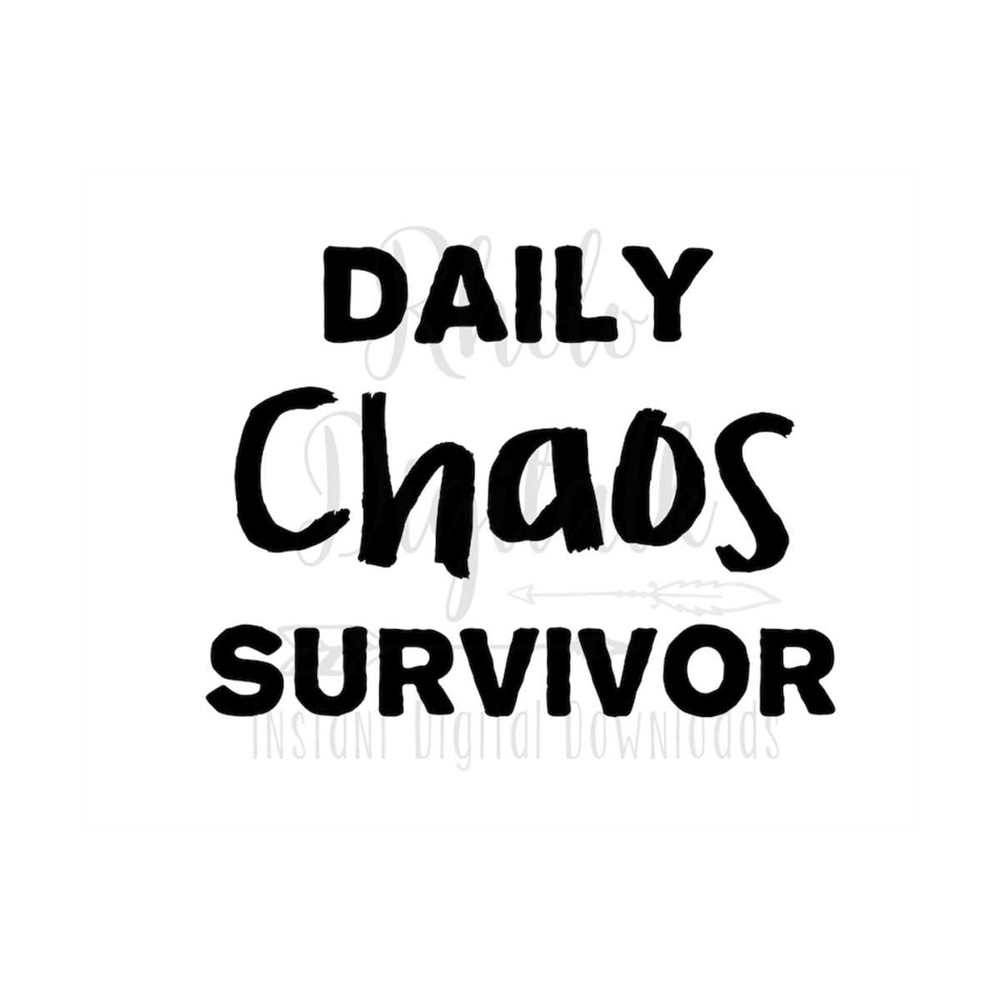 MR-2392023144435-daily-chaos-survivor-svg-instant-digital-download-image-1.jpg