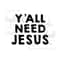 MR-239202314455-yall-need-jesus-svg-instant-digital-download-image-1.jpg