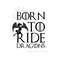 MR-2392023144536-born-to-ride-dragons-svg-instant-digital-download-image-1.jpg